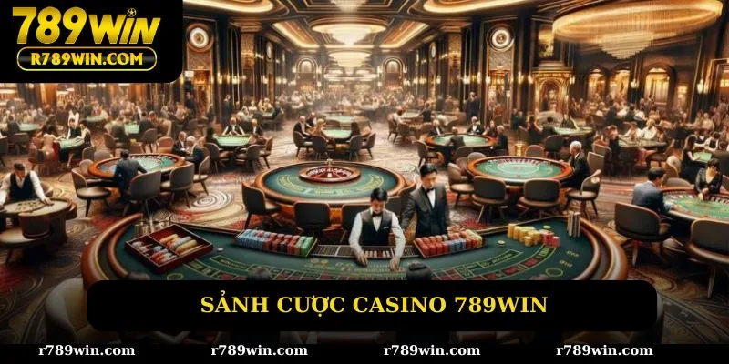 Sảnh cược casino 789win