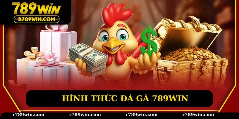 Hình thức đá gà 789win