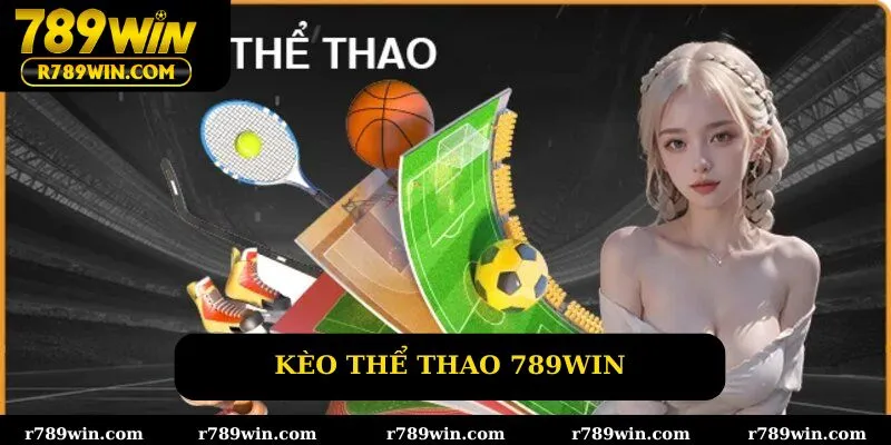 Tỷ lệ kèo thể thao 789win